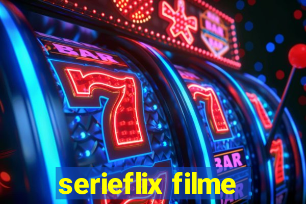 serieflix filme